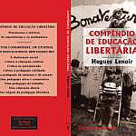Compêndio de educãçao libertària, São Paulo, Editorora Imaginario, 2014, 152 pages