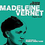 Madeleine Vernet et l’Avenir social, Édition du Monde libertaire, 2014, 72 pages.